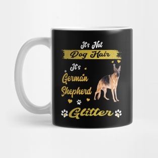 It's Not Dog Hair It's German Shepherd Glitter Mug